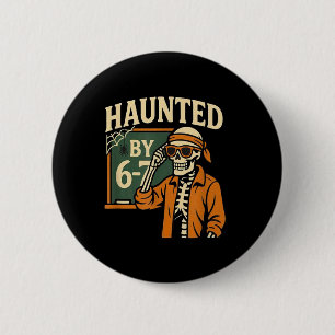 Badge Rond 5 Cm Squelette d'Halloween ensorcelé Numbe Six Seven Ha