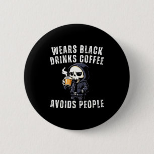 Badge Rond 5 Cm Squelette drôle porte du noir boit du café évite