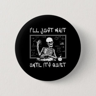 Badge Rond 5 Cm Squelette Enseignant Halloween Je vais juste atten