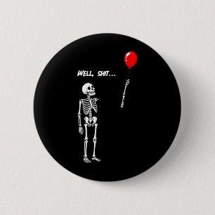Badge Rond 5 Cm Squelette Féminin a Perdu un Ballon Humour Sombre 