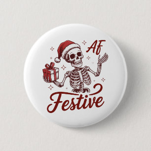 Badge Rond 5 Cm Squelette festif AF Snarky Noël Sarcastique