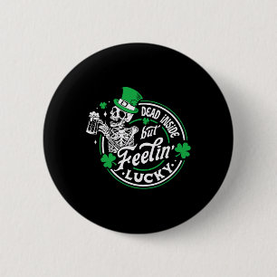 Badge Rond 5 Cm Squelette Mort À L'Intérieur Mais Sentent Lucky Re
