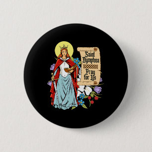 Badge Rond 5 Cm St Dymphna Pureté Lily Patron Saint Santé mentale