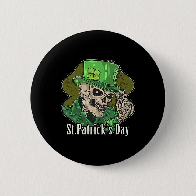 Badge Rond 5 Cm St Patrick Day Skeleton Clover Fun Sarcastique (Devant)