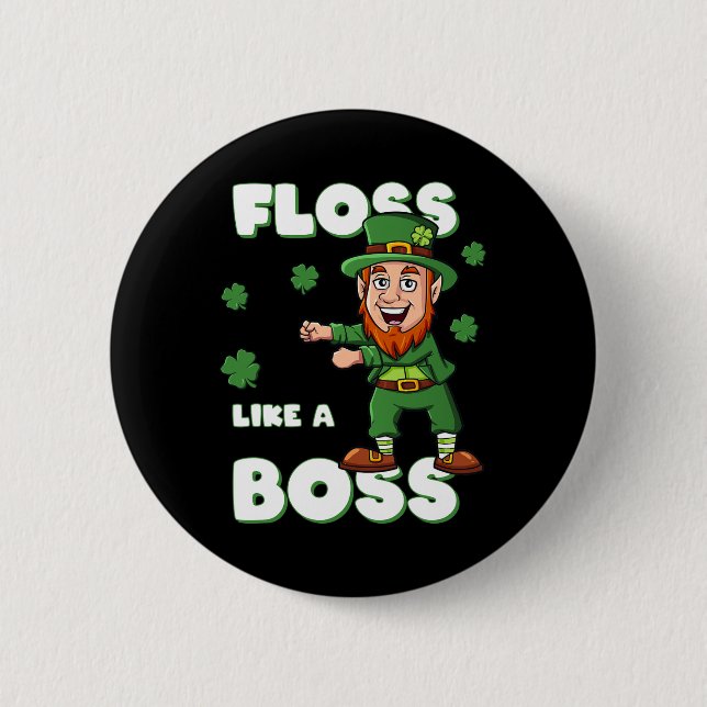 Badge Rond 5 Cm St Patricks Day Faites le Floss Comme un Patron Le (Devant)
