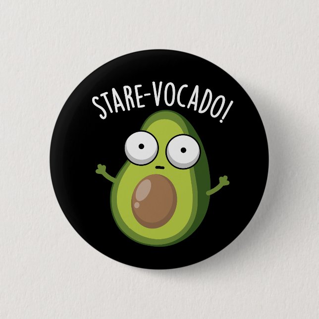 Badge Rond 5 Cm Stare-vocado Drôle Avocado Pun Dark BG (Devant)