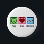 Badge Rond 5 Cm Statistiques de l'amour pour la paix<br><div class="desc">Peace Love Statistiques Don. Un plan statistique cool avec un signe de paix,  un coeur et un graphique avec des données statistiques pour un statisticien.</div>
