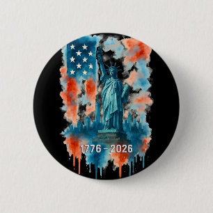 Badge Rond 5 Cm Statue de la Liberté Drapeau 250 Ans 1776-2026 250