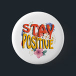 Badge Rond 5 Cm Stay Positive – Floral Motivational<br><div class="desc">Brighten your day with this uplifting design! The bold phrase STAY POSITIVE is highlighted with vibrant colors and surrounded by cheerful floral elements,  making it a perfect reminder to embrace optimism and good vibes. Ideal for casual wear,  workouts,  or as a thoughtful gift to inspire positivity.</div>