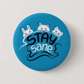 Badge Rond 5 Cm Stay Sane Funny Madness Typographie