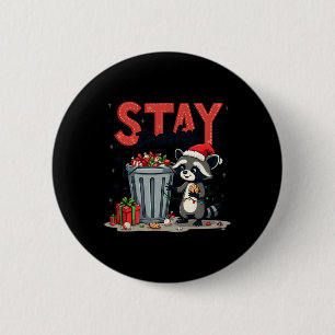 Badge Rond 5 Cm Stay Trashy Funny Racoon meme Joyeux Anim de Noël