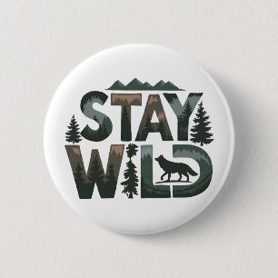 Badge Rond 5 Cm Stay Wild - Conception inspirée de la nature