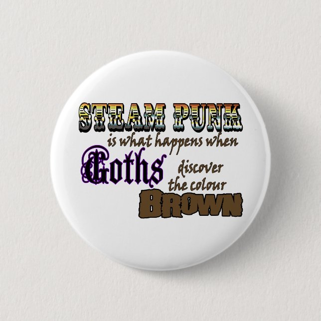 Badge Rond 5 Cm Steampunk: when Goths discover Brown (Devant)