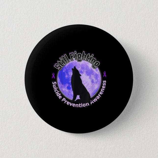 Badge Rond 5 Cm Still Fighting Suicide Prevention Awareness Wolf  (Devant)