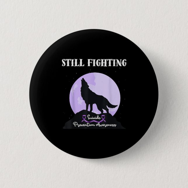 Badge Rond 5 Cm Still Fighting Suicide Prevention Awareness Wolf  (Devant)