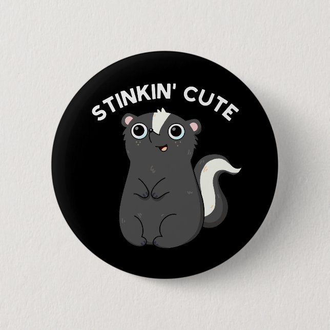 Badge Rond 5 Cm Stinkin mignonne adorable Skunk Pun Dark BG (Devant)