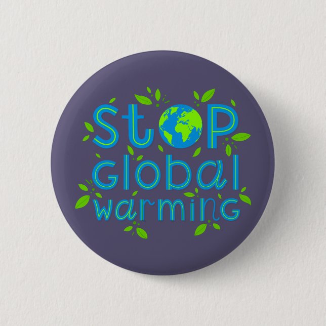 Badge Rond 5 Cm Stop Global Warming (Devant)