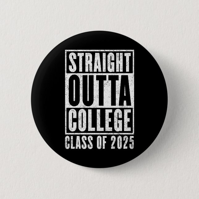 Badge Rond 5 Cm Straight Outta College 2025 (en détresse) (Devant)