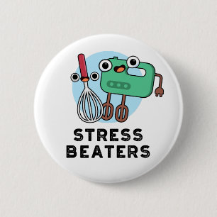 Badge Rond 5 Cm Stress Beatters Funny Baking Whisk Pun
