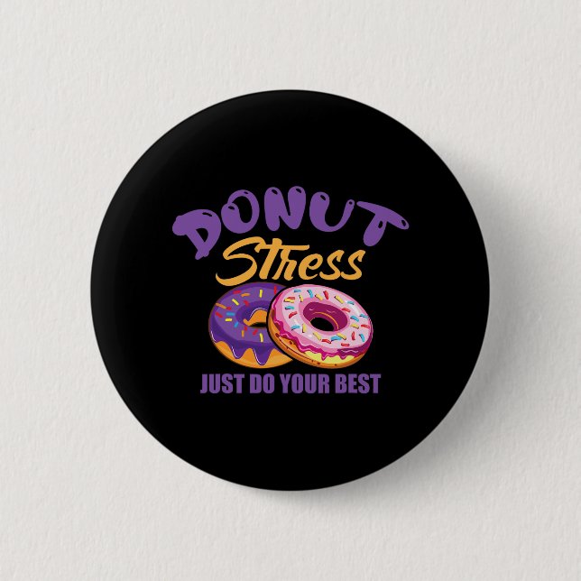 Badge Rond 5 Cm Stress Faites simplement de votre mieux (Devant)