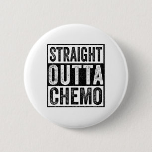 Badge Rond 5 Cm Stright Outta Chemo Funny Byttle Sensibilisation a