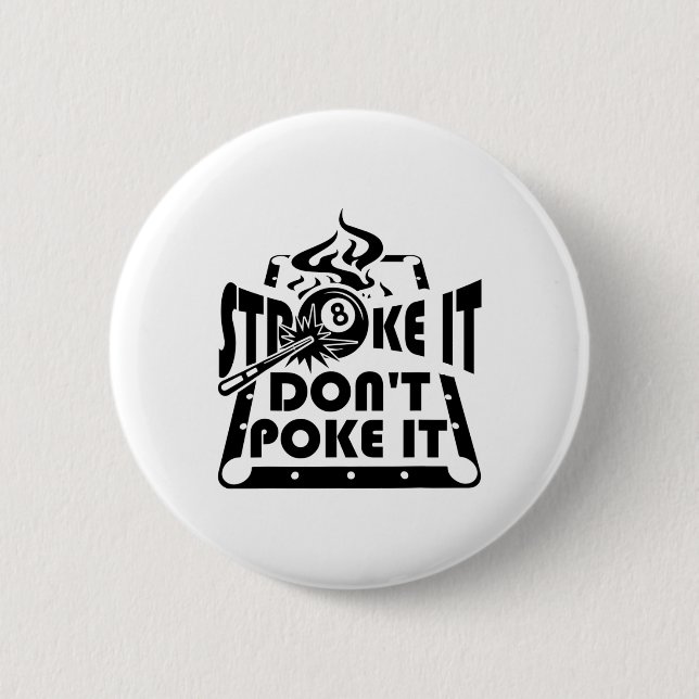 Badge Rond 5 Cm Stroke It Don't Poke It Pool Billard Joueur Funn (Devant)