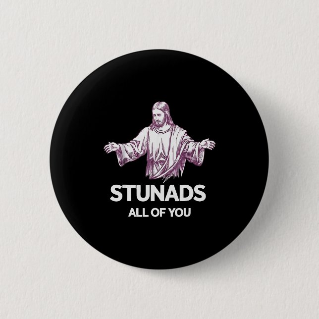 Badge Rond 5 Cm Stunads All Of You Funny Jesus  (Devant)