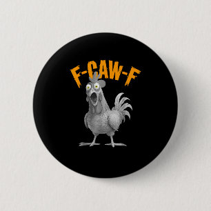 Badge Rond 5 Cm Style Classique Rétro Drôle F Caw F Poulet