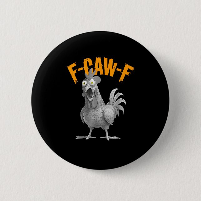 Badge Rond 5 Cm Style Classique Rétro Drôle F Caw F Poulet (Devant)