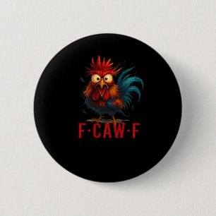 Badge Rond 5 Cm Style de base essentiel au poulet F-Caw-F