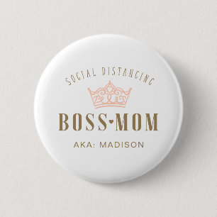 Badge Rond 5 Cm Stylé Royal Crown Social Distancing Boss Maman