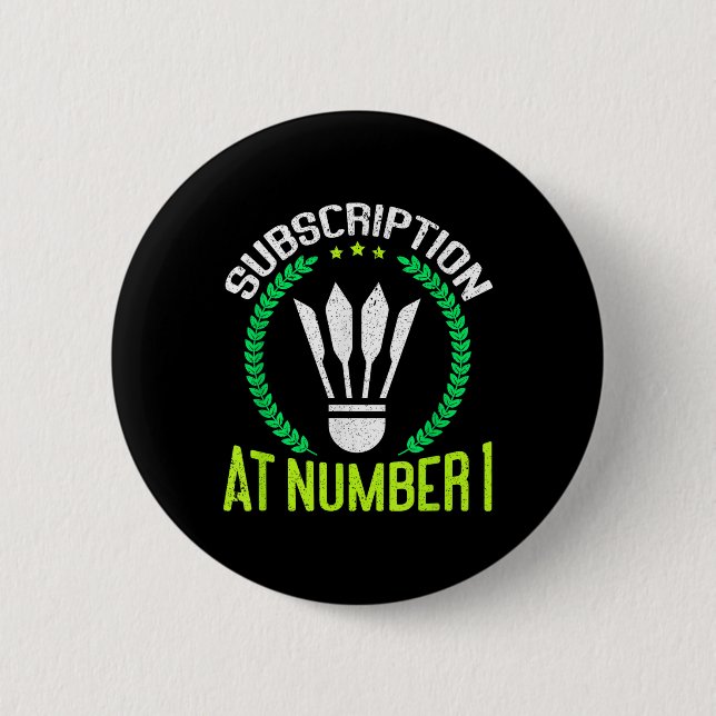 Badge Rond 5 Cm Subscription At Number 1 Funny Badminton  (Devant)