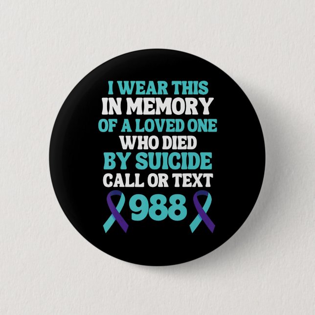 Badge Rond 5 Cm Suicide Prevention 988 Hotline In Memory Of Loved  (Devant)