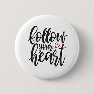 Badge Rond 5 Cm Suivez la citation de votre coeur Valentine   Bout