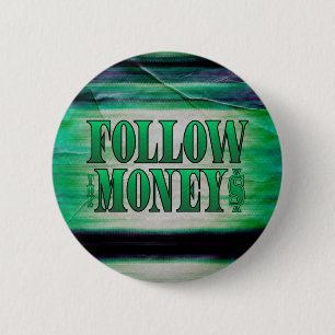 Badge Rond 5 Cm Suivez l'argent - Grunge