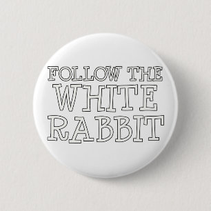 Badge Rond 5 Cm Suivez le lapin blanc
