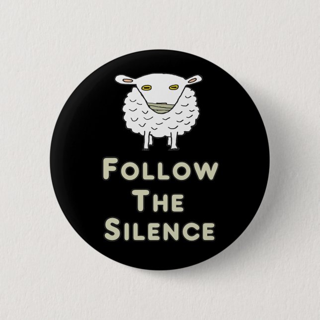 Badge Rond 5 Cm Suivez Le Silence (Devant)