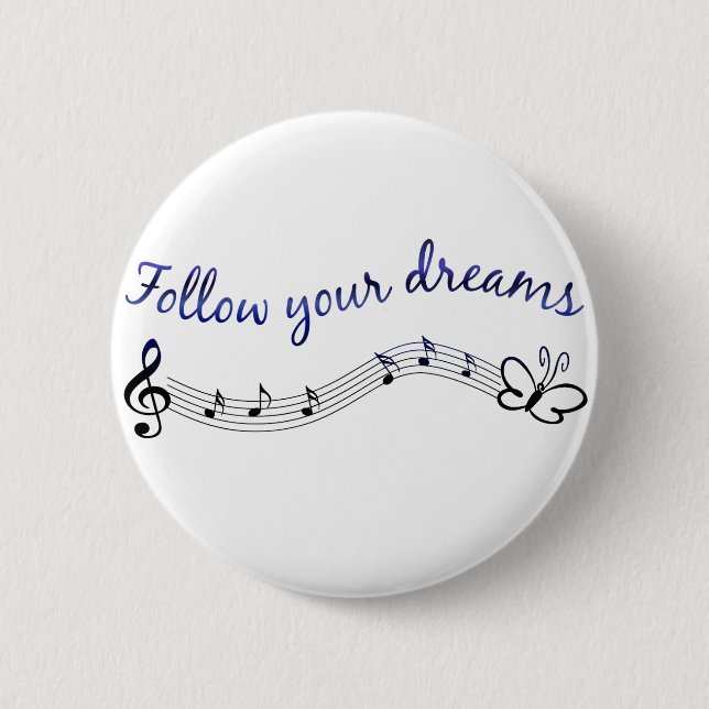 Badge Rond 5 Cm Suivez vos rêves (Devant)
