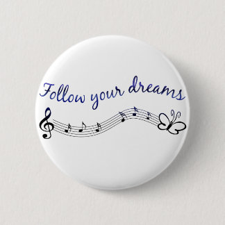 Badge Rond 5 Cm Suivez vos rêves