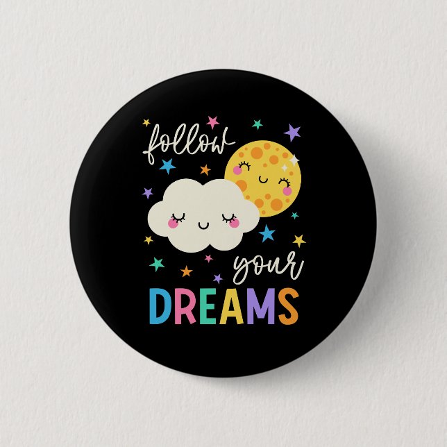 Badge Rond 5 Cm Suivez vos rêves | Cloud & Moon (Devant)