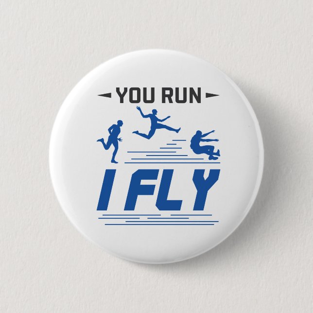 Badge Rond 5 Cm Suivi et champ Long Jump Vous Exécutez I Fly (Devant)