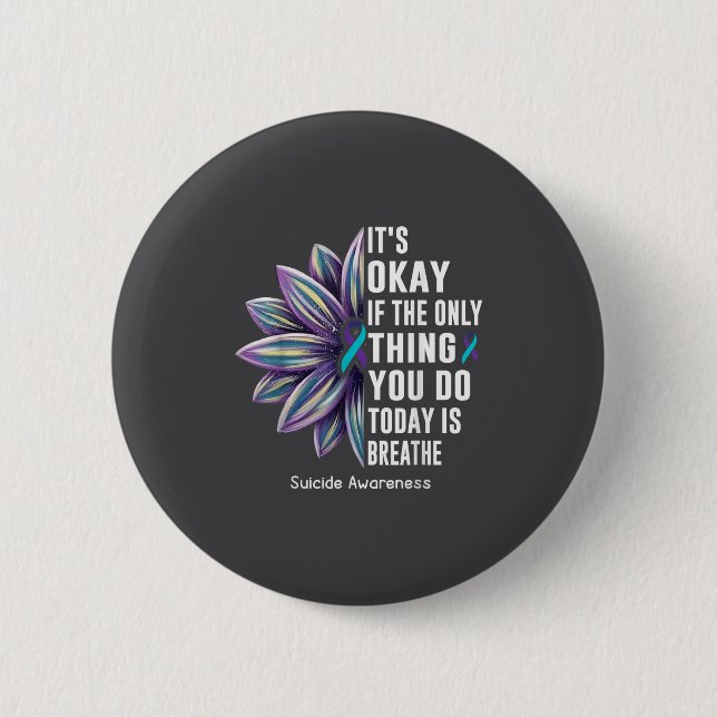 Badge Rond 5 Cm Sunflower Its Okay If The Only Thing You Do Today  (Devant)
