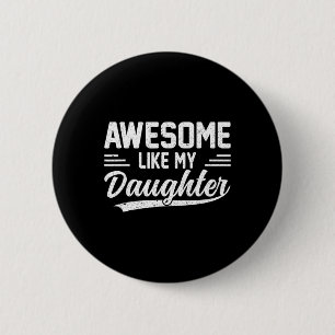 Badge Rond 5 Cm Super Comme Ma Fille Fête des pères Drôle