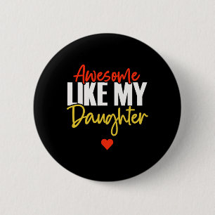 Badge Rond 5 Cm Super Comme Ma Fille T-shirt Drôle Cadeau De Fête