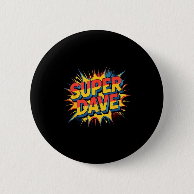 Badge Rond 5 Cm Super Dave Funny Name Daves  (Devant)