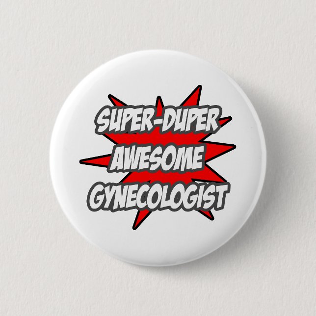 Badge Rond 5 Cm Super Duper Awesome Gynécologue (Devant)
