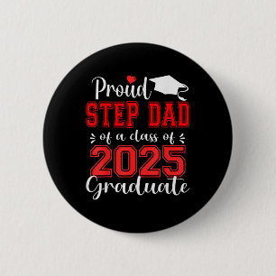 Badge Rond 5 Cm Super Fier Étape Papa De 2025 Graduate Graduation