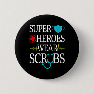 Badge Rond 5 Cm Super Héros Portent Des Scrubs Nurs Médicales