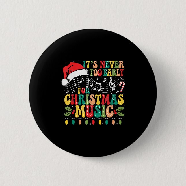 Badge Rond 5 Cm Super Il n'est jamais trop tôt pour Noël Musique L (Devant)