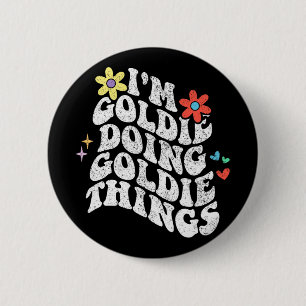 Badge Rond 5 Cm Super Im Goldie Faire Goldie Choses Drôle Mères